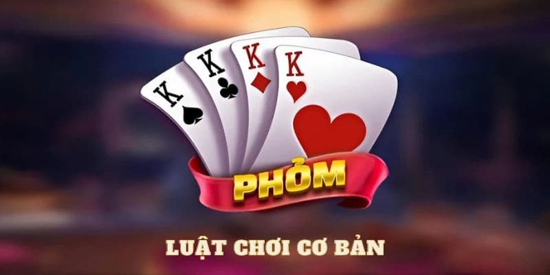 Quy luật cơ bản của game bài phỏm