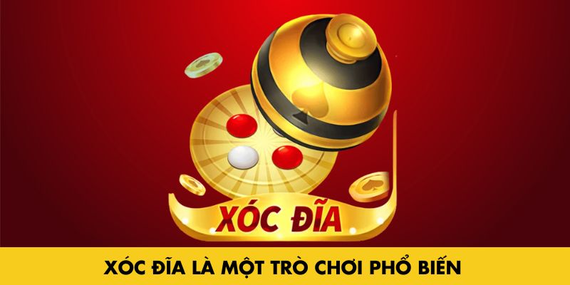 Xóc đĩa là một trò chơi phổ biến